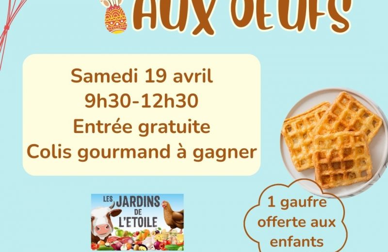 Grande chasse aux œufs aux Jardins de l&rsquo;Étoile !